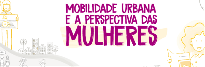 Mobilidade Urbana na Perspectiva das Mulheres