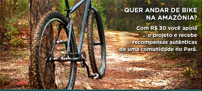 Projeto propõe uma pedalada pela floresta, no Pará